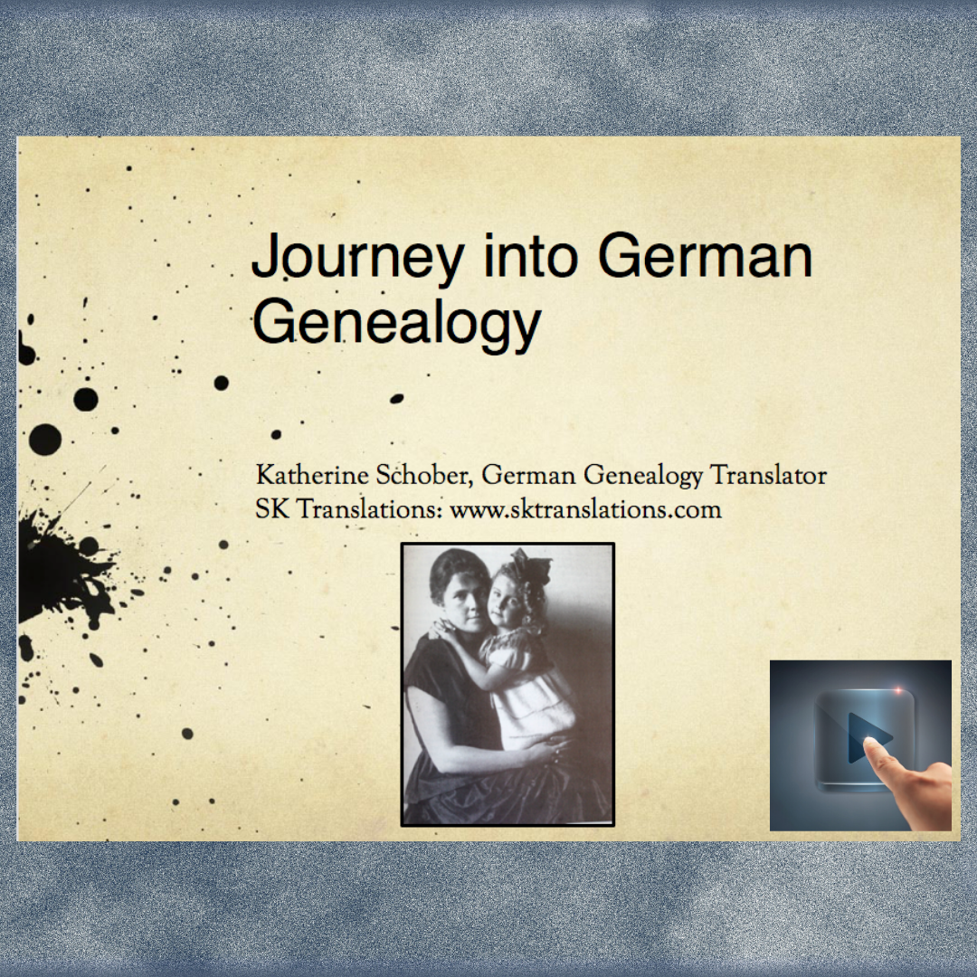 Journey into German Genealogy Lecture Video and Handouts